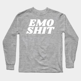 Emo Shit Long Sleeve T-Shirt